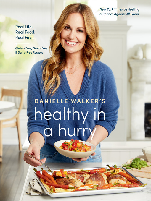 Title details for Danielle Walker's Healthy in a Hurry by Danielle Walker - Wait list